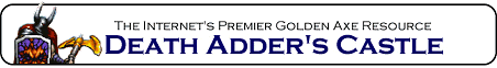 Death Adder's Castle : The Internet's Premier Golden Axe Resource