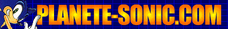 Plan�te-Sonic : Le magazine fran�ais sur l'univers de Sonic